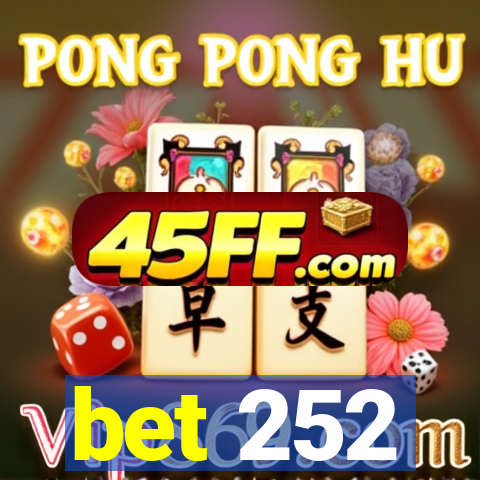 bet 252